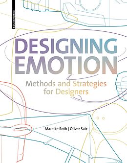 Fester Einband Designing Emotion von Mareike Roth, Oliver Saiz