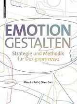E-Book (pdf) Emotion gestalten von Mareike Roth, Oliver Saiz