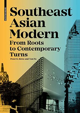 Livre Relié Southeast Asian Modern de Peter Rowe, Yun Fu