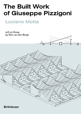 Livre Relié The Built Work of Giuseppe Pizzigoni de Luciano Motta