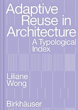 E-Book (pdf) Adaptive Reuse in Architecture von Liliane Wong