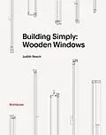 PDF Building Simply: Wooden Windows von Judith Resch
