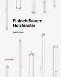 PDF Einfach Bauen: Holzfenster von Judith Resch