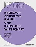 E-Book (pdf) Besser - Weniger - Anders Bauen: Kreislaufgerechtes Bauen und Kreislaufwirtschaft von Dirk E. Hebel, Felix Heisel