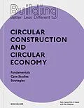 E-Book (pdf) Building Better - Less - Different: Circular Construction and Circular Economy von Felix Heisel, Dirk E. Hebel