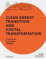 E-Book (pdf) Building Better - Less - Different: Clean Energy Transition and Digital Transformation von Felix Heisel, Dirk E. Hebel