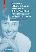 E-Book (pdf) Margarete Schütte-Lihotzky. Architektur. Politik. Geschlecht. von 