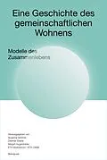 E-Book (pdf) Eine Geschichte des gemeinschaftlichen Wohnens von Susanne Schmid