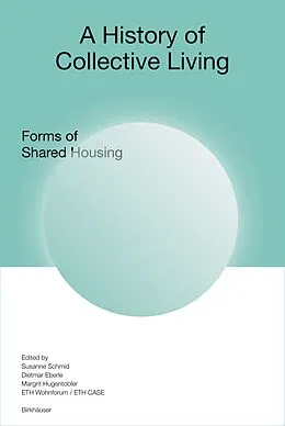 E-Book (pdf) A History of Collective Living von Susanne Schmid