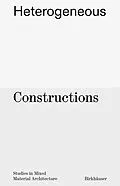 E-Book (pdf) Heterogeneous Constructions von Aaron Forrest, Yasmin Vobis, Brett Schneider
