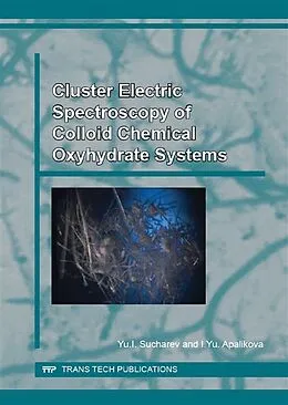 PDF Cluster Electric Spectroscopy of Colloid Chemical Oxyhydrate Systems von Yuri I. Sucharev, I. Yu. Apalikova