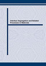 eBook (pdf) Interface Segregation and Related Processes in Materials de 