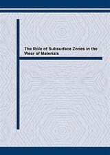 eBook (pdf) The Role of Subsurface Zones in the Wear of Materials de 