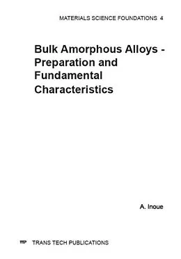 E-Book (pdf) Bulk Amorphous Alloys - Preparation and Fundamental Characteristics von A. Inoue