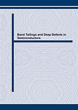 E-Book (pdf) Band Tailings and Deep Defects in Semiconductors von 