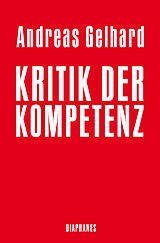 Kartonierter Einband Kritik der Kompetenz von Andreas Gelhard