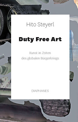 Fester Einband Duty Free Art von Hito Steyerl