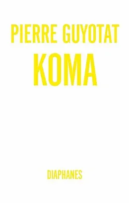 E-Book (epub) Koma von Pierre Guyotat