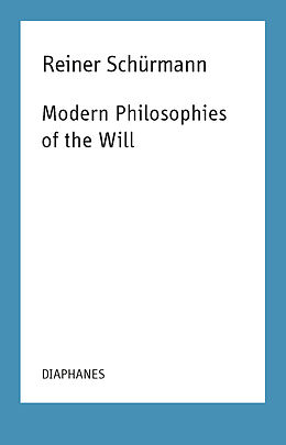 Couverture cartonnée Modern Philosophies of the Will de Reiner Schürmann