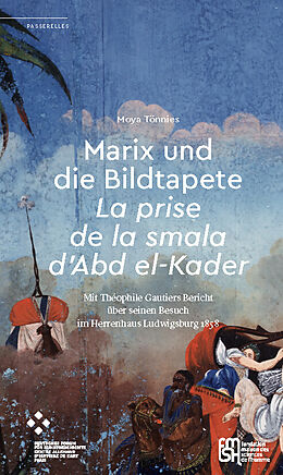 Paperback Marix und die Bildtapete »La prise de la smala d'Abd el-Kader« von Moya Tönnies