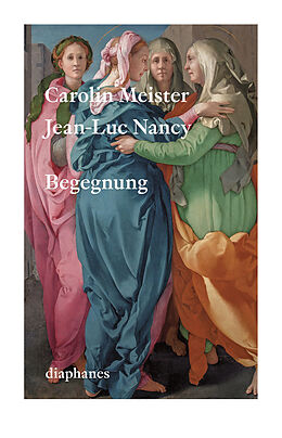 Kartonierter Einband Begegnung von Jean-Luc Nancy, Carolin Meister