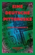 E-Book (epub) Eine deutsche Pittoreske von Jason Schwartz