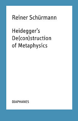 Couverture cartonnée Heidegger's De(con)struction of Metaphysics de Reiner Schürmann