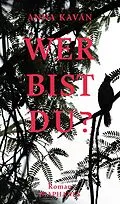 E-Book (epub) Wer bist du? von Anna Kavan