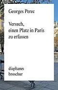 E-Book (epub) Versuch, einen Platz in Paris zu erfassen von Georges Perec
