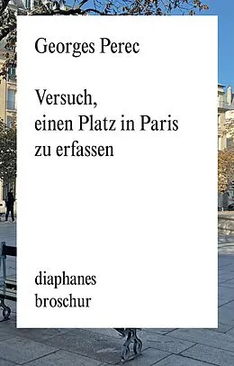 E-Book (epub) Versuch, einen Platz in Paris zu erfassen von Georges Perec