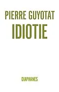 E-Book (epub) Idiotie von Pierre Guyotat