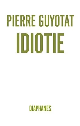 E-Book (epub) Idiotie von Pierre Guyotat