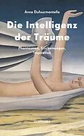 E-Book (epub) Die Intelligenz der Träume von Anne Dufourmantelle