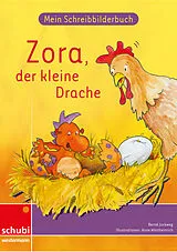 Geheftet Mein Schreibbilderbuch Zora - Basisschrift von Bernd Jockweg, Elisabeth Heldt