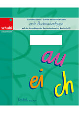 Geheftet (Geh) Deutschschweizer Basisschrift / Schreiblehrgang Deutschschweizer Basisschrift - erste Buchstabenfolgen von Bruno Mock, Anja Naef