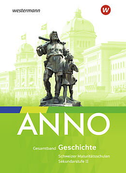 Fester Einband Geschichte für Maturitätsschulen / ANNO - Ausgabe 2021 für die Sekundarstufe II in der Schweiz von 
