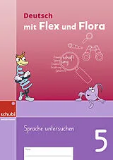 Geheftet Deutsch mit Flex und Flora von Joana Lange, Katja Mumenthaler