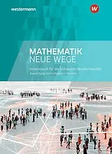 Fester Einband Mathematik Neue Wege SII - Ausgabe für die Berufsmaturität in der Schweiz von Anita Castelli, Jürg Klötzli, Henning Körner