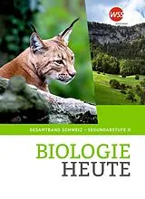 Fester Einband Biologie heute - Ausgabe für die Sekundarstufe II in der Schweiz von Lena Bänziger, Marcella Edel, Sarah Hilfiker