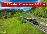 Bildkalender (Kal) Schweizer Eisenbahn 2027 von