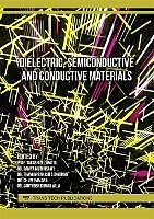E-Book (pdf) Dielectric, Semiconductive and Conductive Materials von 