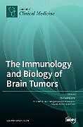 The Immunology and Biology of Brain Tumors