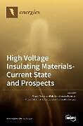 Livre Relié High Voltage Insulating Materials-Current State and Prospect de 