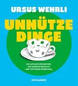 Fester Einband Unnütze Dinge von Ursus Wehrli