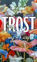 Fester Einband Trost von Madeleine Hofmann