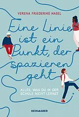 Kartonierter Einband Eine Linie ist ein Punkt, der spazieren geht von Verena Friederike Hasel