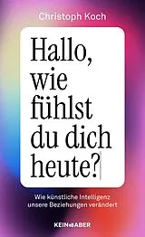 Fester Einband Hallo, wie fühlst du dich heute? von Christoph Koch