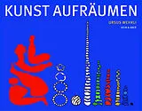 Fester Einband Kunst aufräumen von Ursus Wehrli