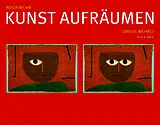 Fester Einband Noch mehr Kunst aufräumen von Ursus Wehrli