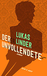 Fester Einband Der Unvollendete von Lukas Linder